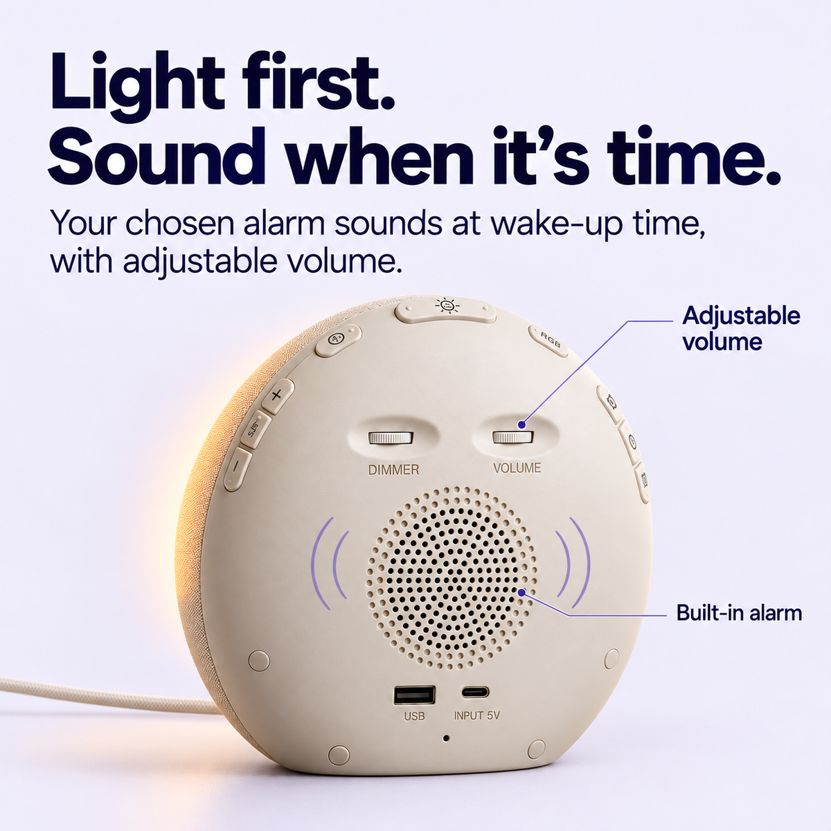 Light first. Sound when it’s time. Your chosen alarm sounds at wake-up time, with adjustable volume.